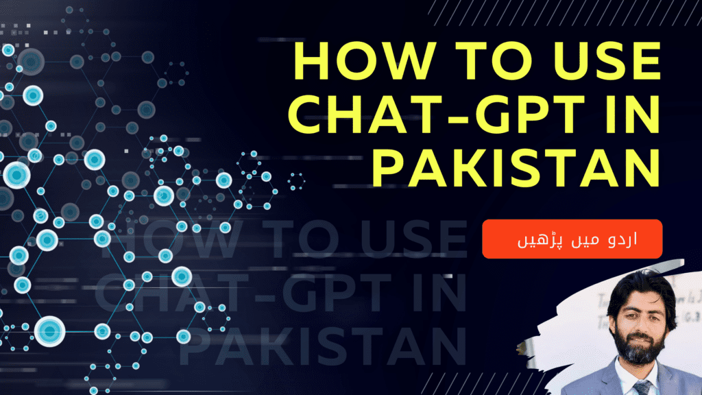 How to use ChatGPT in Pakistan How to use ChatGPT in Pakistan